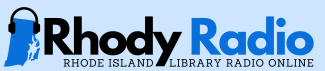 Rhody Radio: Rhode Island Library Radio Online on a blue background